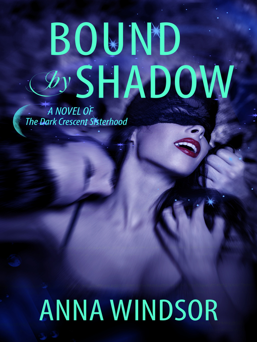 Title details for Bound by Shadow by Anna Windsor - Available